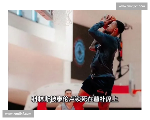 网友质疑科林斯遭打压?泰伦卢弃博格丹藏战术玄机